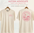 Don’t be a beach - Autism Awareness